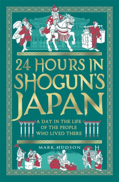 24 Hours in Shogun’s Japan