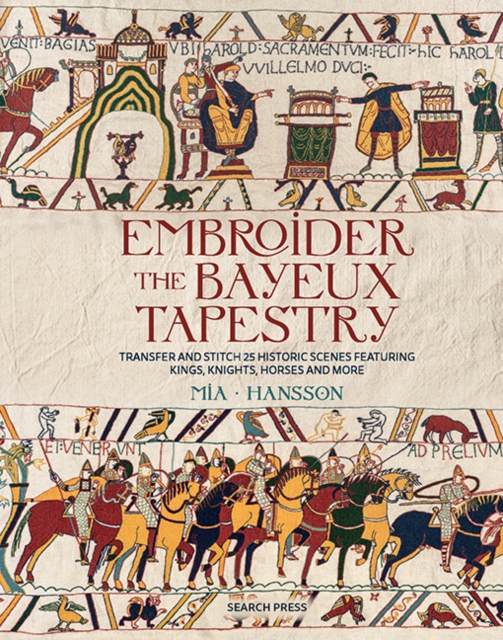 Embroider the Bayeux Tapestry
