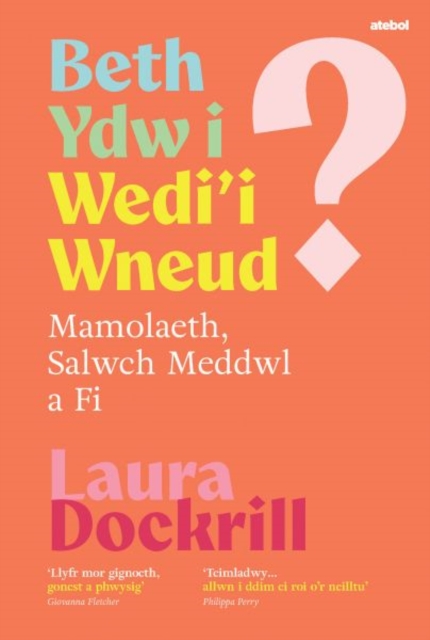 Beth Ydw i Wedi'i Wneud?