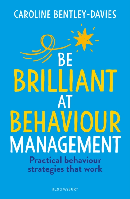 Be Brilliant at Behaviour Management