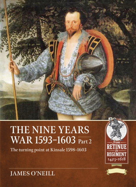 The Nine Years War 1593-1603 Part 2