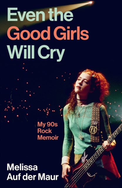 Even the Good Girls Will Cry