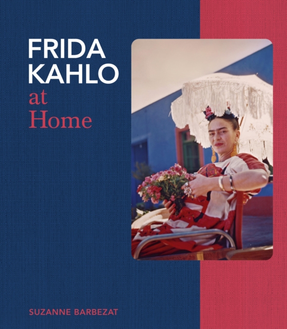 Frida Kahlo at Home