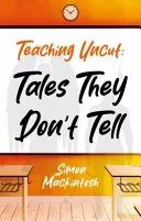 Teaching Uncut