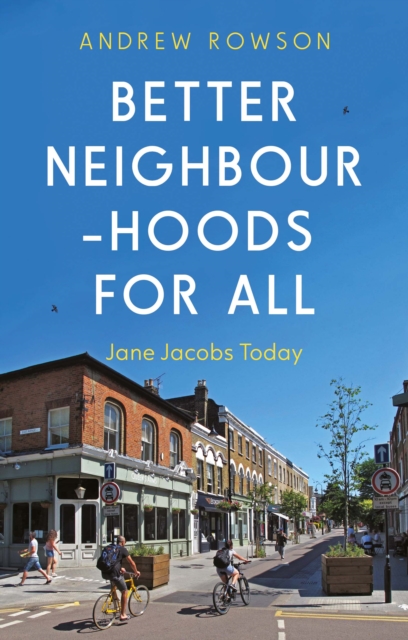 Better Neighbourhoods For All