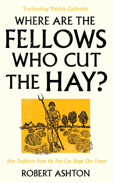 Where Are the Fellows Who Cut the Hay?