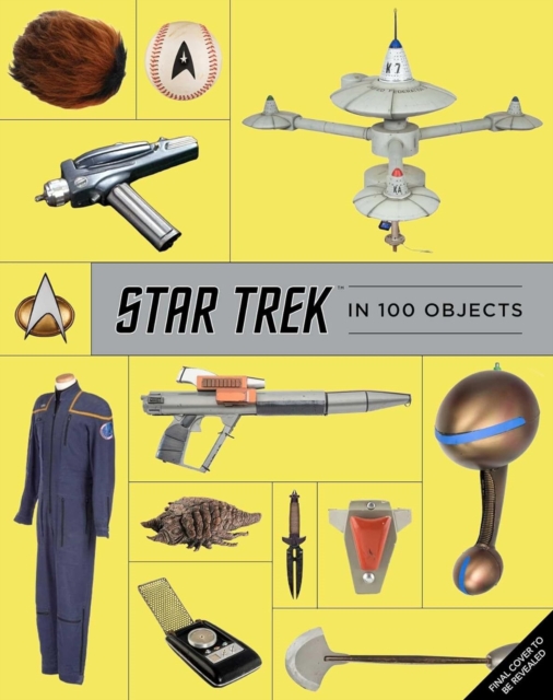 Star Trek in 100 Objects