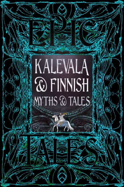 Kalevala & Finnish Myths & Tales