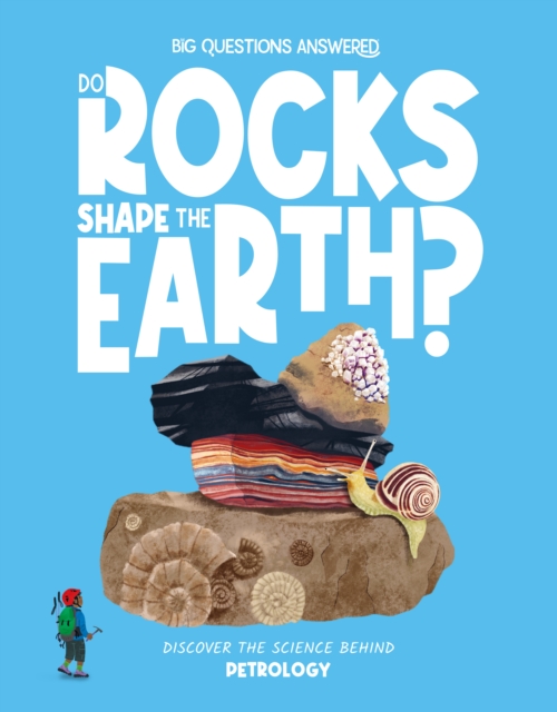 Do Rocks Shape the Earth?