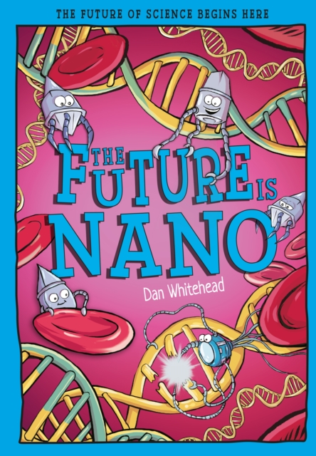 The Future Is Nano