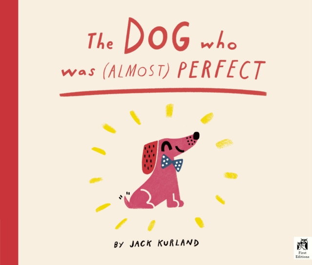 The Dog Who Was (Almost) Perfect