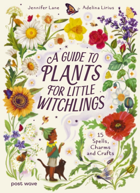 A Guide to Plants for Little Witchlings