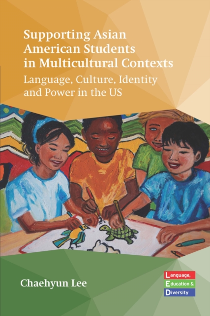 Supporting Asian American Students in Multicultural Contexts