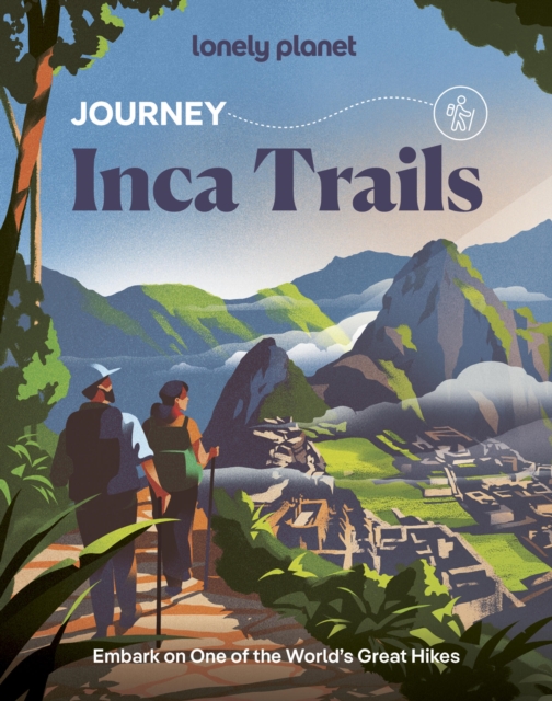 Lonely Planet Journey Inca Trails