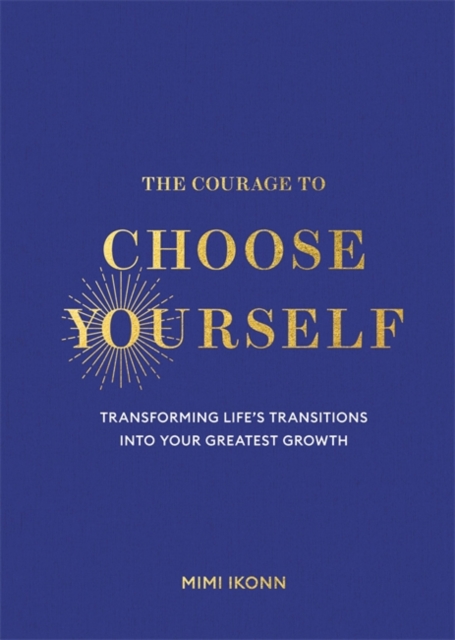 The Courage to Choose Yourself