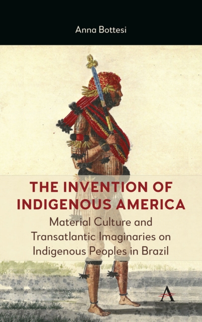 The Invention of Indigenous America