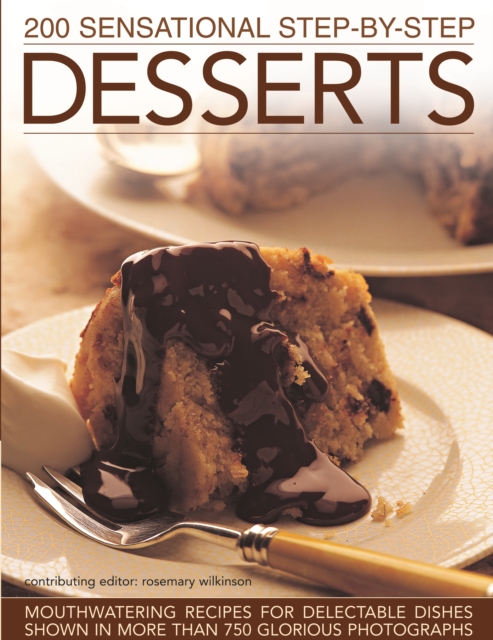 200 Sensational Step-by-Step Desserts