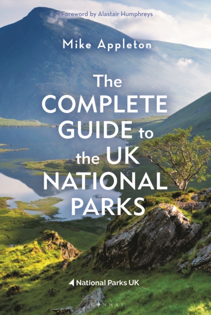The Complete Guide to the UK National Parks