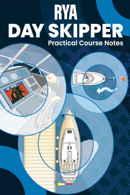 RYA Day Skipper Practical Course Notes