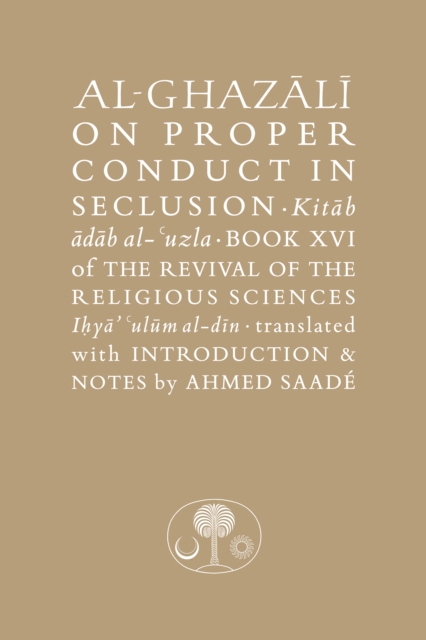 Al-Ghazali on Proper Conduct in Seclusion