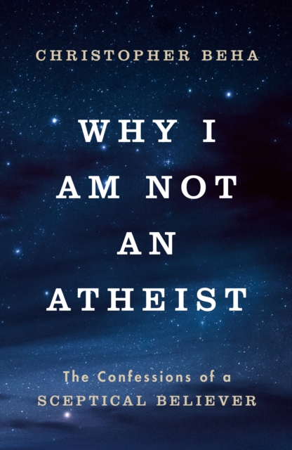 Why I am Not an Atheist