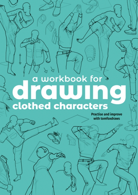 A Workbook for Drawing Clothed Characters