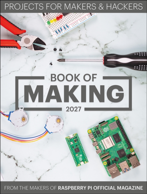 Raspberry Pi Book of Making 2027
