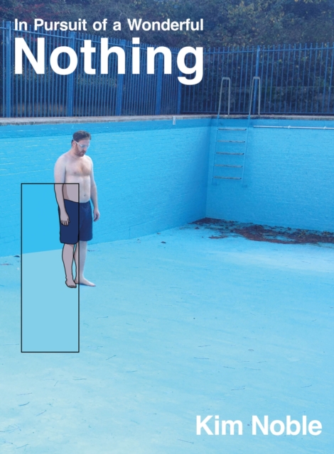 In Pursuit of a Wonderful Nothing