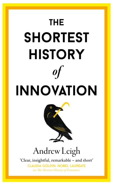 The Shortest History of Innovation