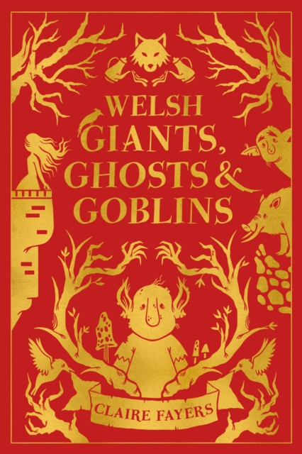 Welsh Giants, Ghosts and Goblins