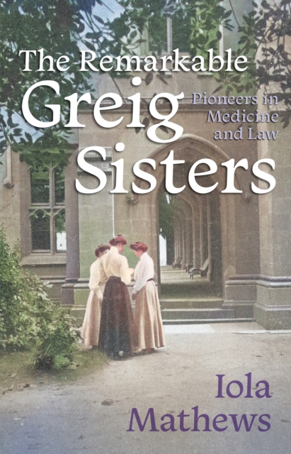 The Remarkable Greig Sisters