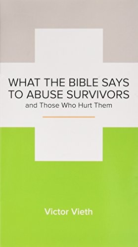 What the Bible Says to Abuse Survivors and Those Who Hurt Them