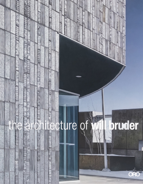The Architecture of Will Bruder