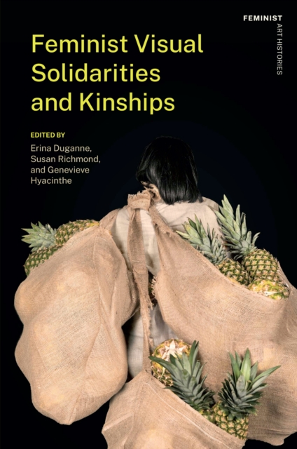 Feminist Visual Solidarities and Kinships