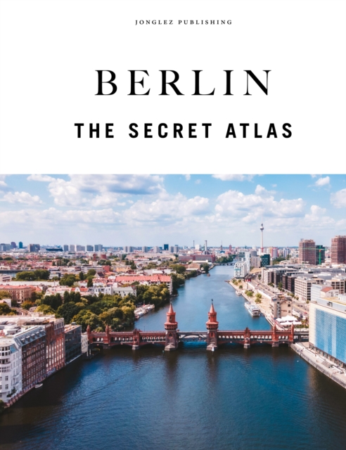 Berlin - The Secret Atlas