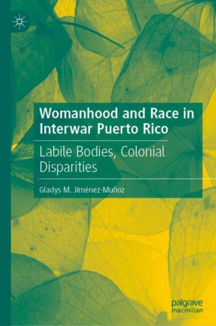 Womanhood and Race in Interwar Puerto Rico