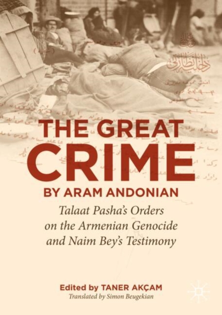 ‘The Great Crime’ by Aram Andonian
