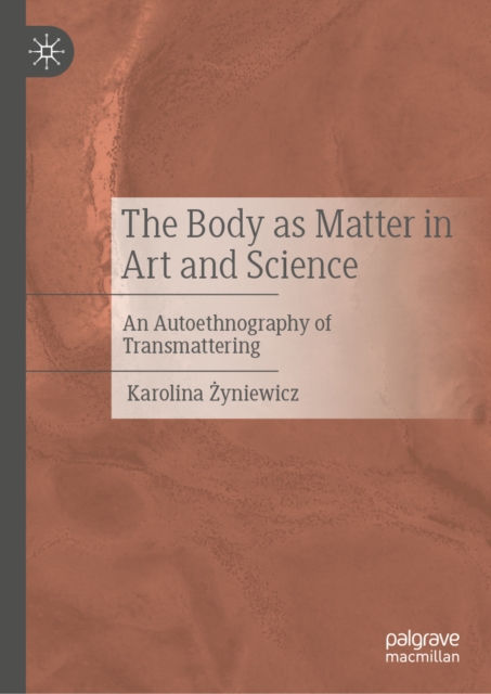 The Body as Matter in Art and Science