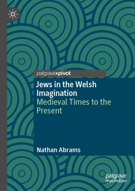 Jews in the Welsh Imagination