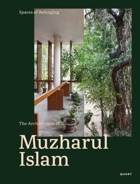 Spaces of Belonging – The Architecture of Muzharul Islam