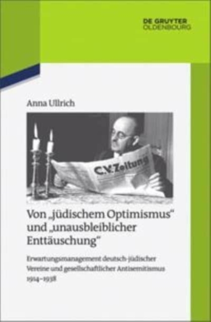 Von "judischem Optimismus" und "unausbleiblicher Enttauschung"