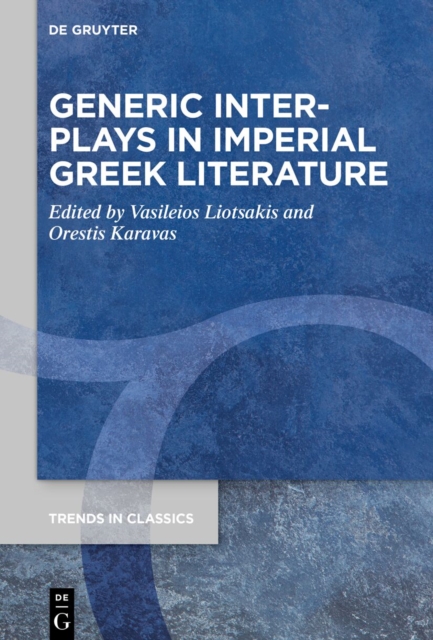 Generic Interplays in Imperial Greek Literature