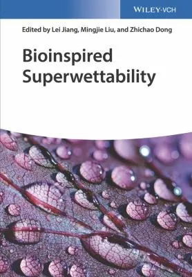 Bioinspired Superwettability, 3 Volumes