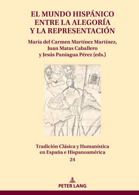 El mundo hispanico entre la alegoria y la representacion
