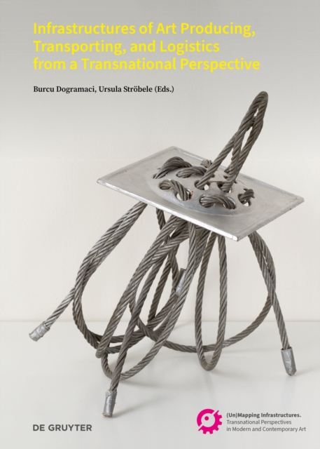 Infrastructures of Art Producing, Transporting, and Logistics from a Transnational Perspective