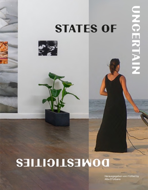 States of Uncertain Domesticities