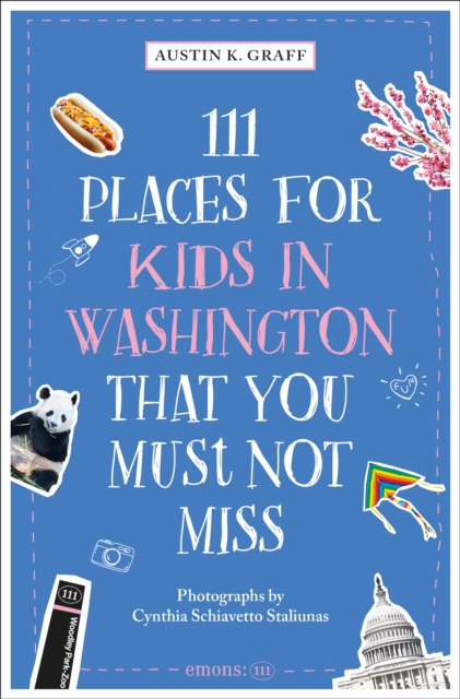 111 Places for Kids in Washington, DC That You Must Not Miss