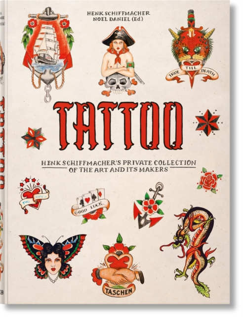 TATTOO. 1730s-1970s. Henk Schiffmacher’s Private Collection