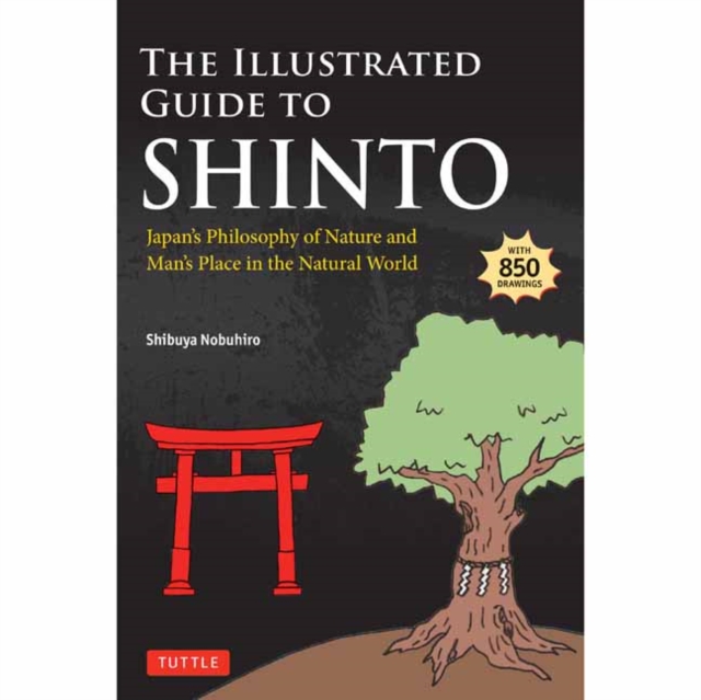 The Illustrated Guide to Shinto