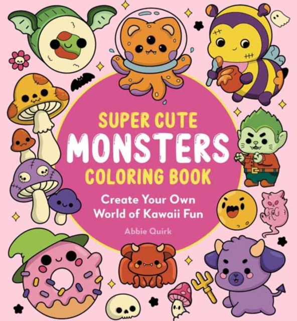 The Super Cute Monsters Coloring Book